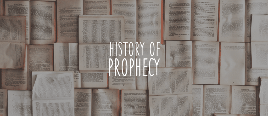 Banner image for the History of Prophecy page. It reads, "History of Prophecy."