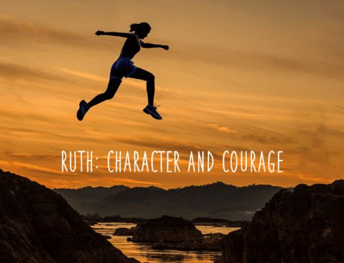 Ruth: Character and Courage
